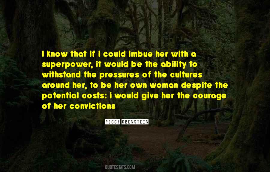 Quotes About Having The Courage Of Your Convictions #858534