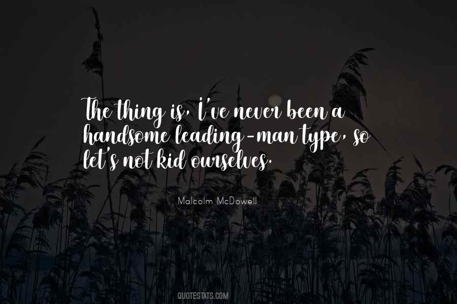 Never Let A Man Quotes #917800