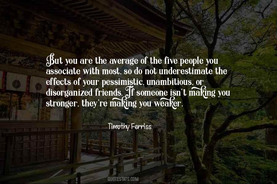 You Are The Average Of The Five Quotes #1282695