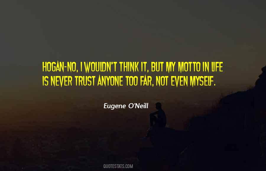 I Never Trust Anyone Quotes #1706690