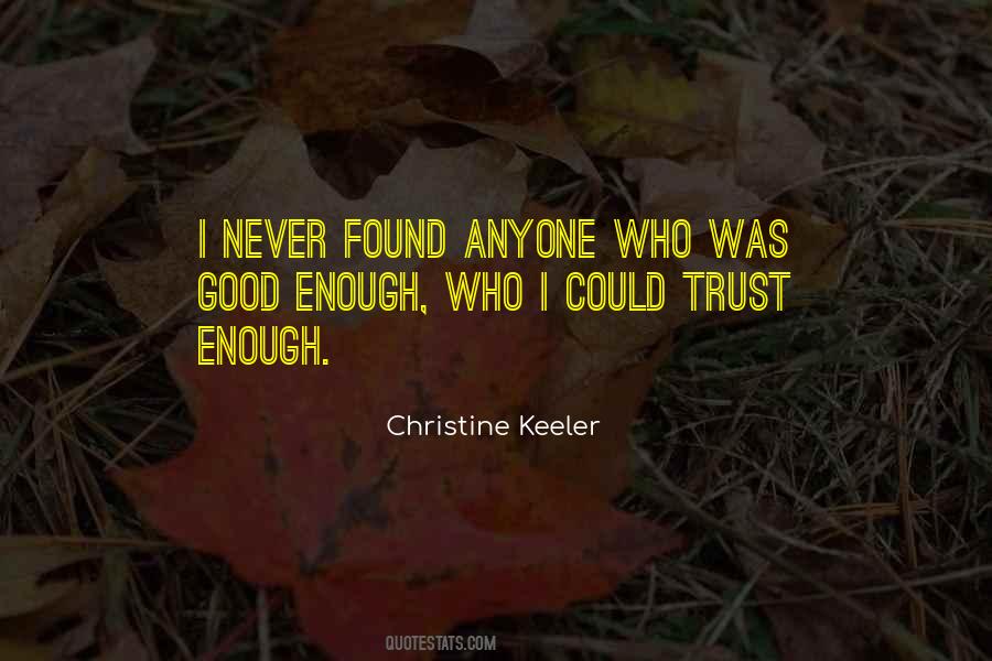 I Never Trust Anyone Quotes #246900