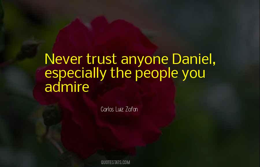 I Never Trust Anyone Quotes #247394