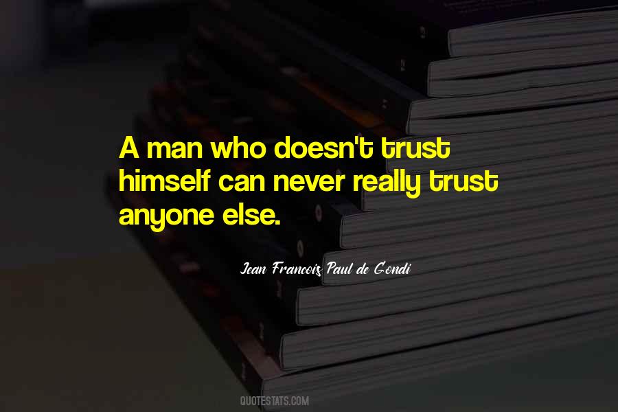 I Never Trust Anyone Quotes #249658