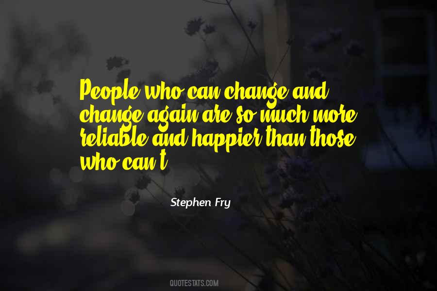 Change Happiness Quotes #1167009