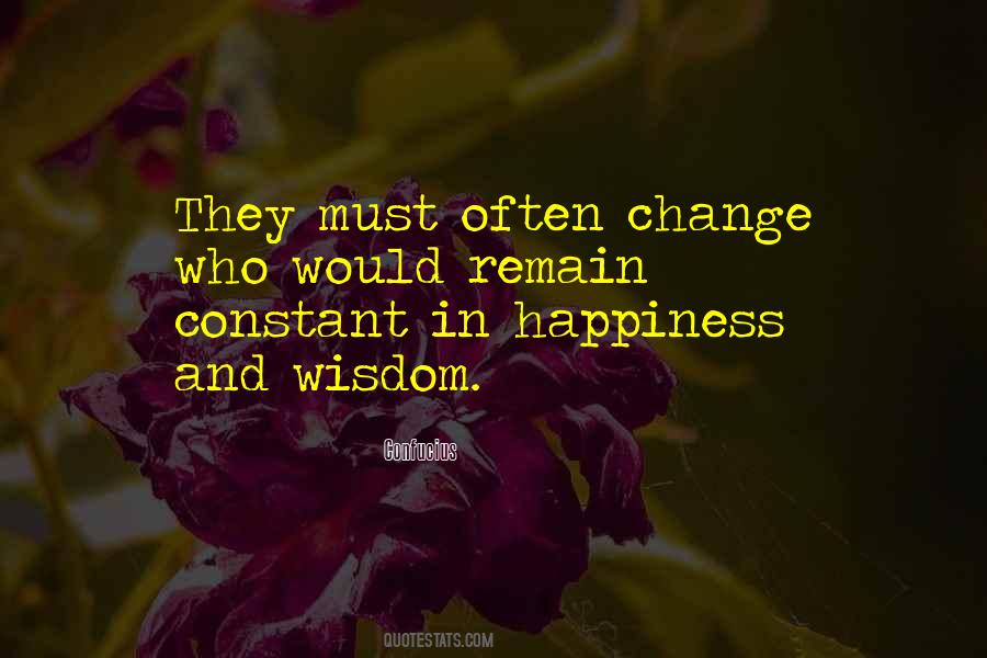 Change Happiness Quotes #1265477
