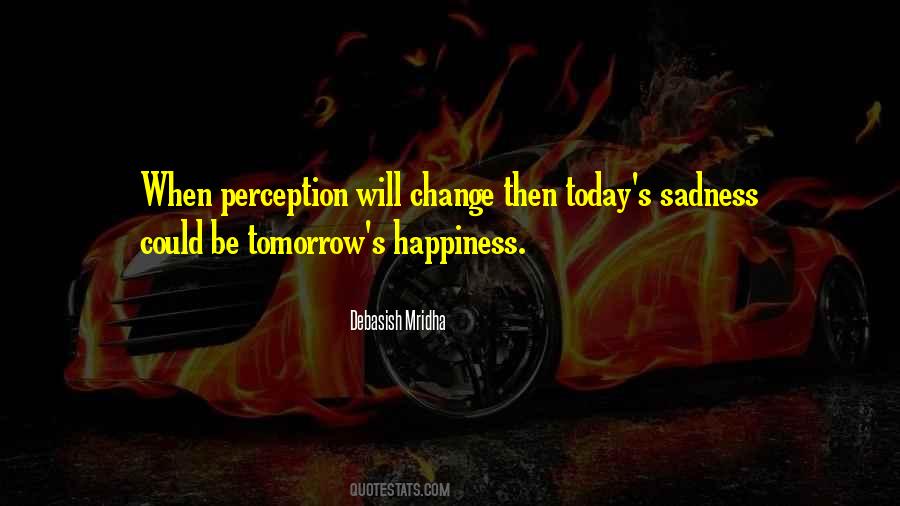Change Happiness Quotes #1708809