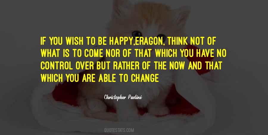 Change Happiness Quotes #1729549