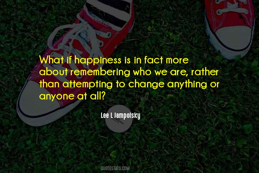 Change Happiness Quotes #1784883