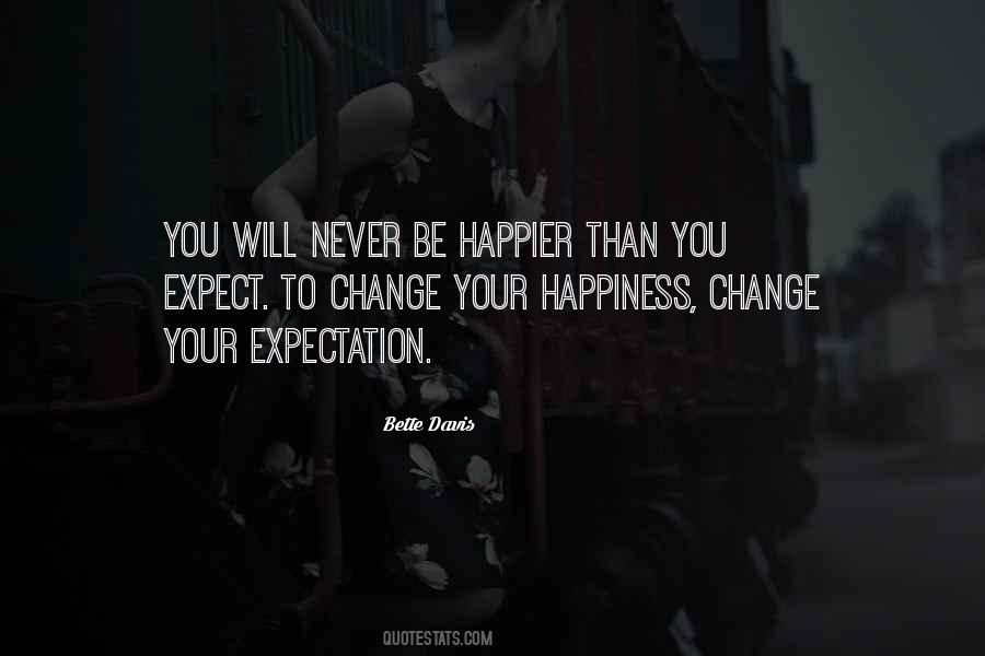 Change Happiness Quotes #734994