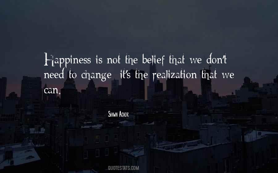 Change Happiness Quotes #827992