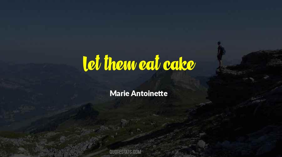 Eat More Cake Quotes #485530
