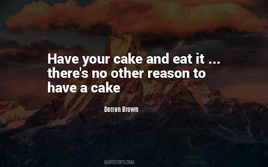 Eat More Cake Quotes #731541