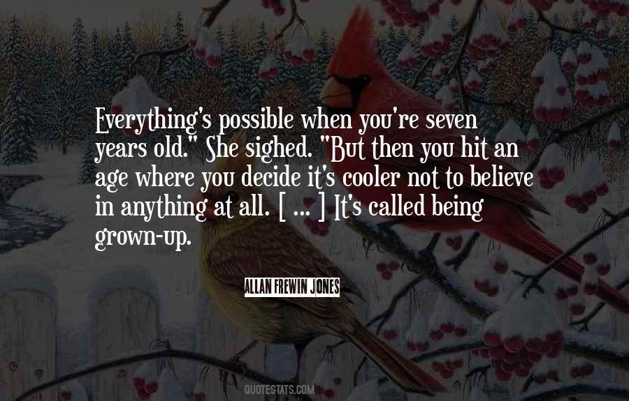 Quotes About Being Seven #1861028