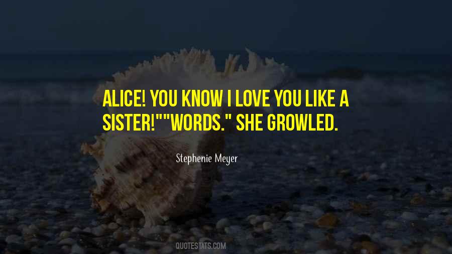 Sister Love You Quotes #1228251