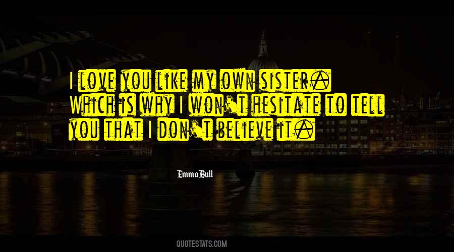 Sister Love You Quotes #1858619