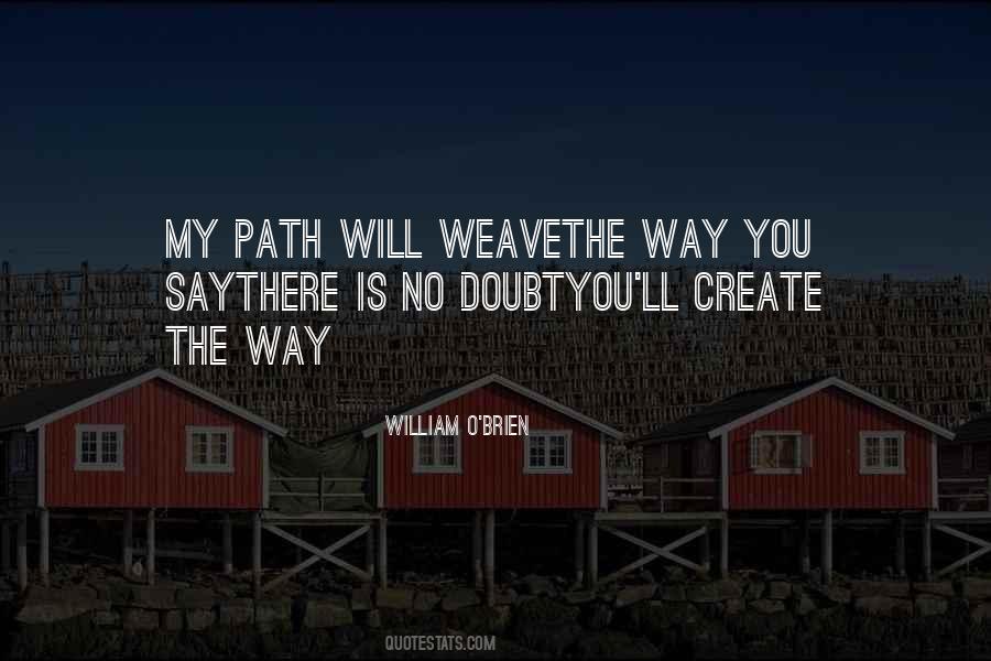 You Create Your Own Path Quotes #947227