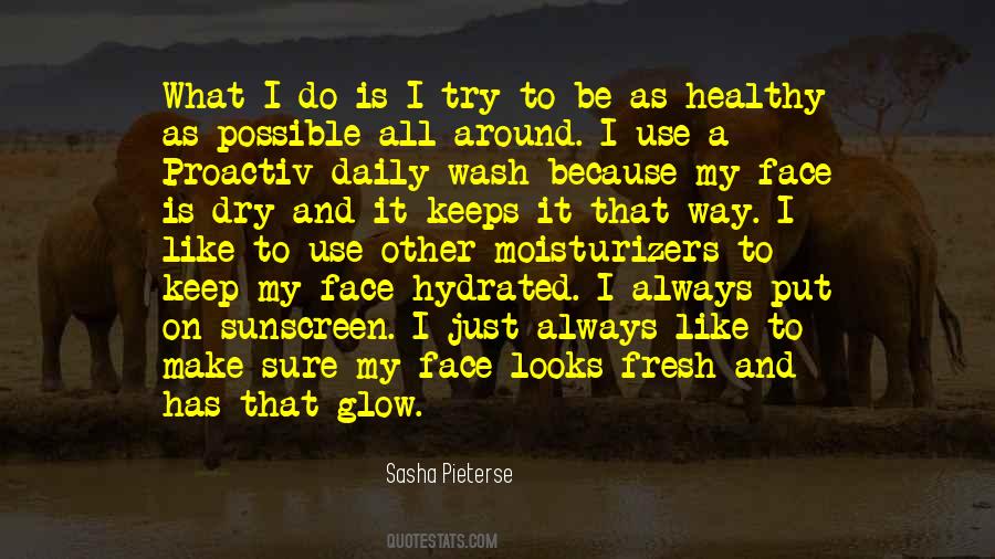 Glow On Your Face Quotes #1110109