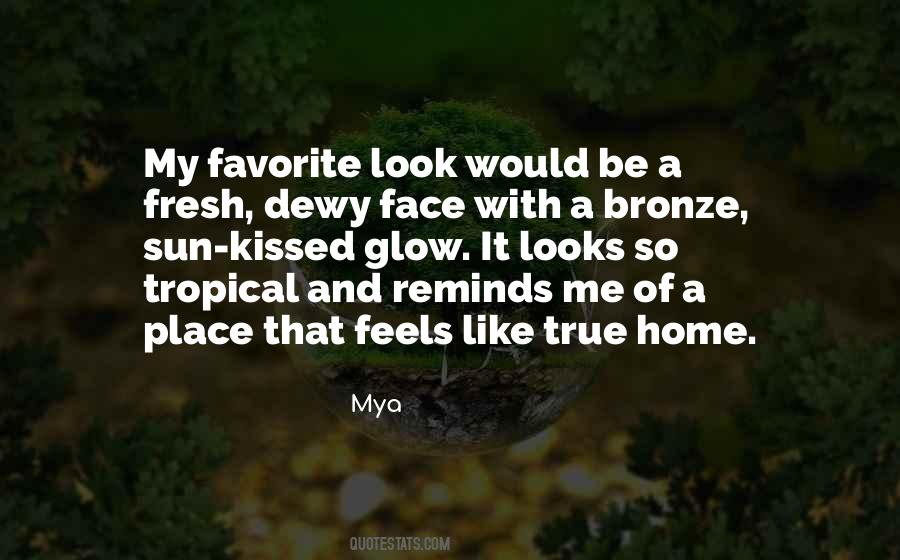 Glow On Your Face Quotes #381632