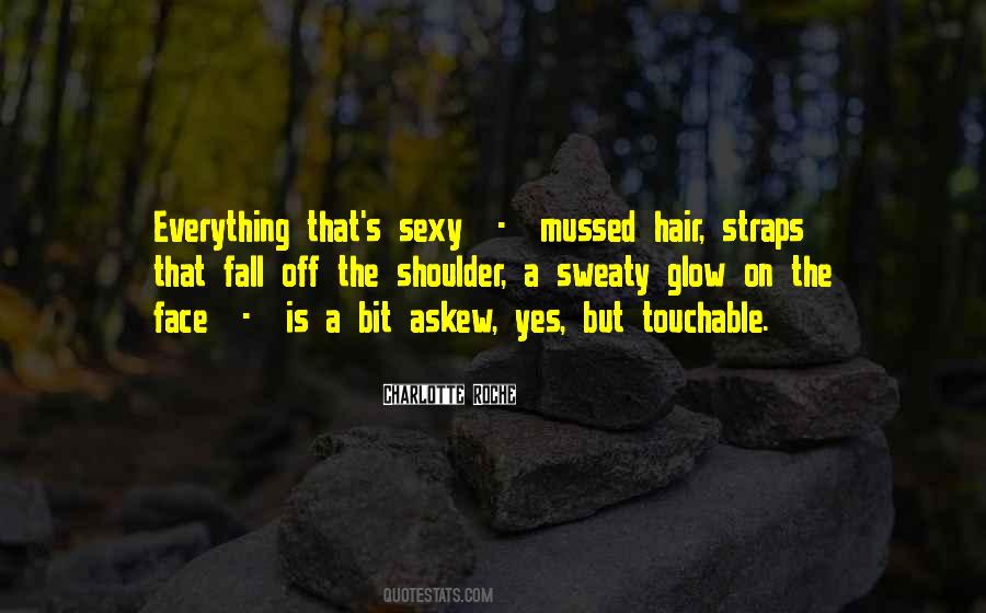 Glow On Your Face Quotes #952307