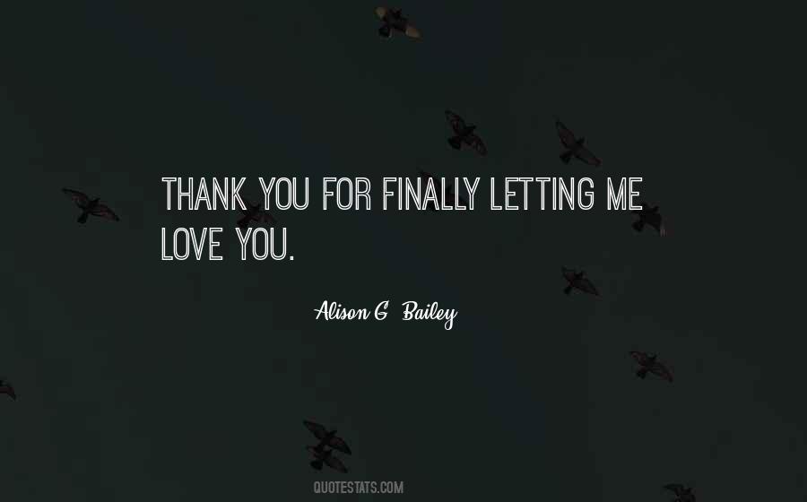 Finally Letting You Go Quotes #562788