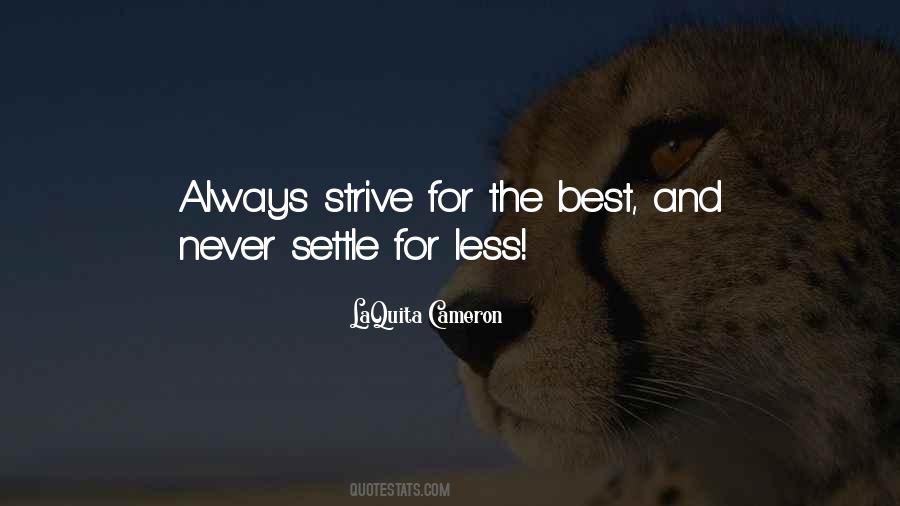 Strive For The Best Quotes #315616