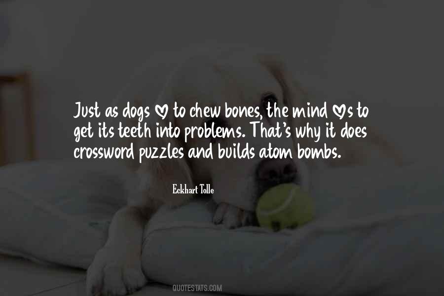 Dog Loves To Chew Bones Quotes #1043082