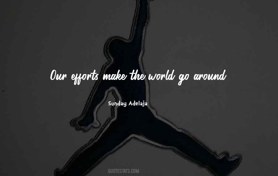 Quotes About Go Around The World #298135