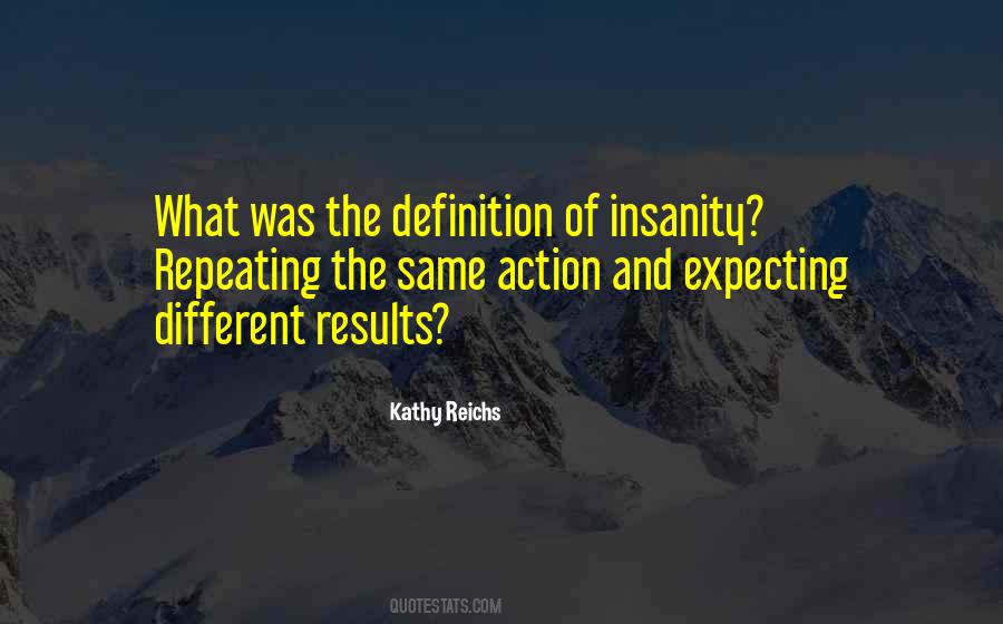 Repeating The Same Action Quotes #1246108