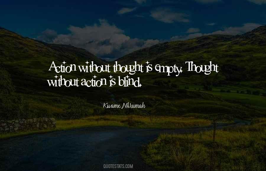 Thought Without Action Quotes #378923