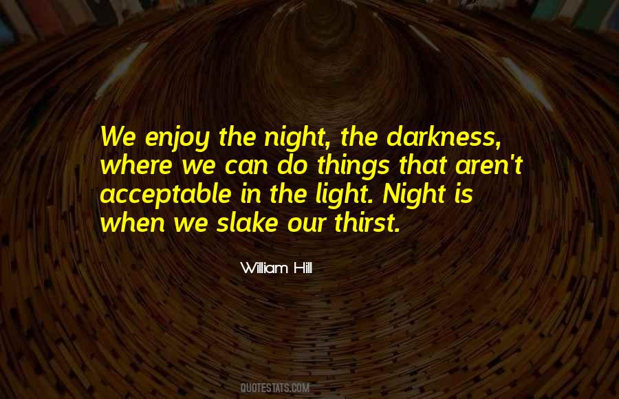 Darkness In The Night Quotes #1653376