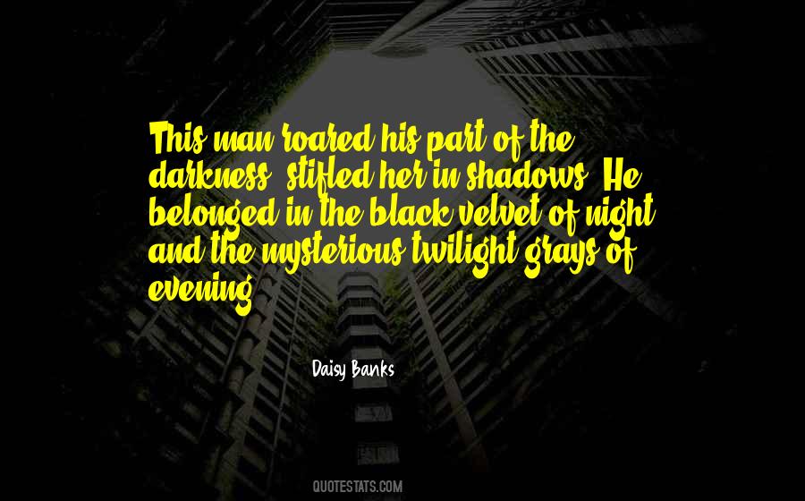 Darkness In The Night Quotes #73108