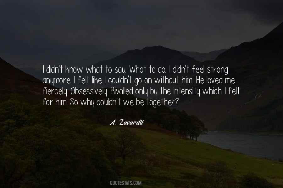 Be Strong Together Quotes #1738825