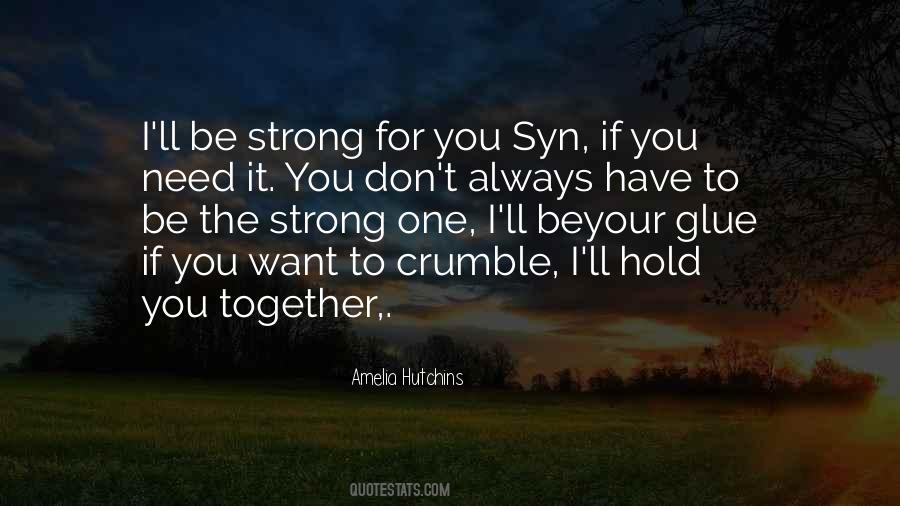 Be Strong Together Quotes #1769799
