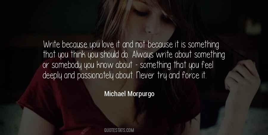 Never Force Something Quotes #634704