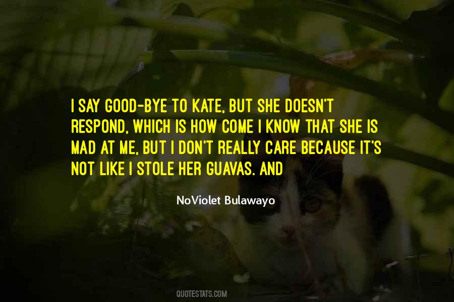 She Is Mad At Me Quotes #1223567