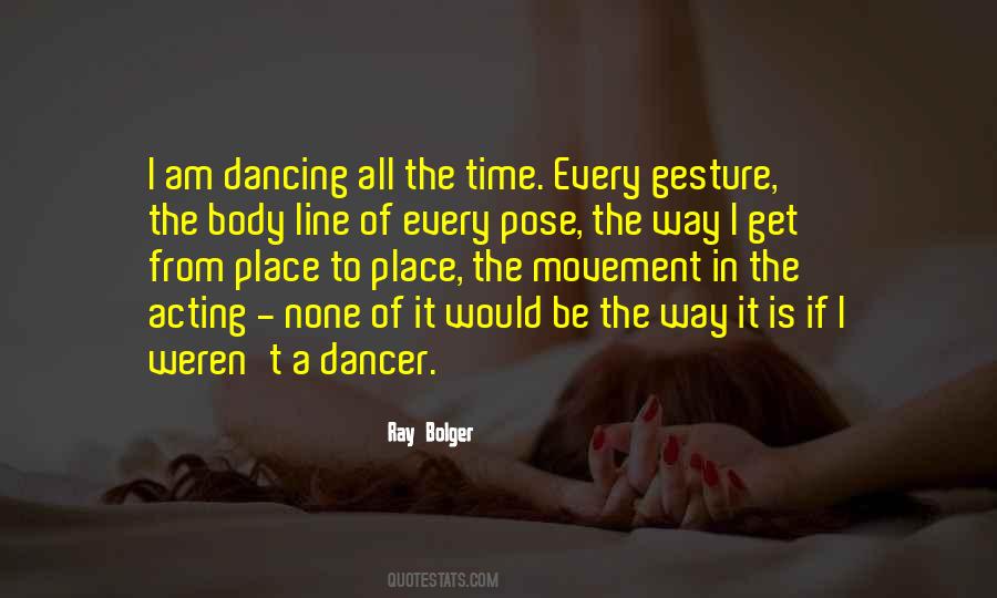 I Am A Dancer Quotes #1470297