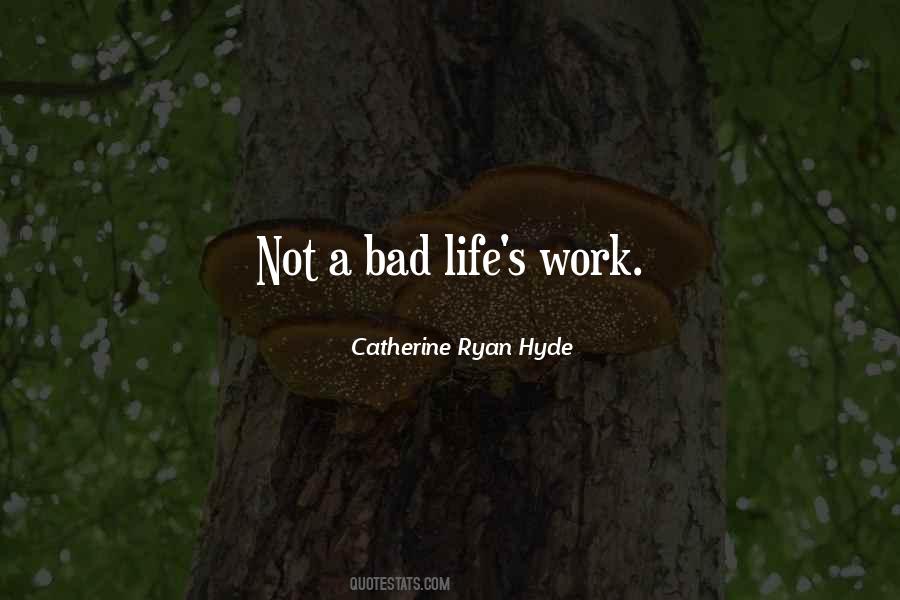 Bad Work Quotes #541821