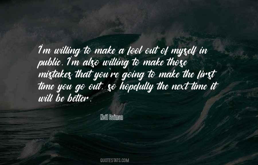Make A Fool Out Of Myself Quotes #1278234