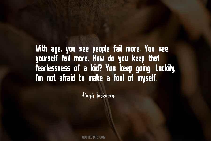 Make A Fool Out Of Myself Quotes #71592