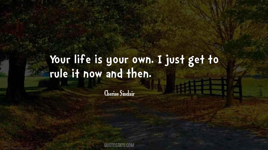 Your Life Is Now Quotes #1214683