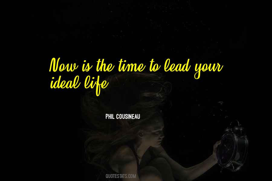Your Life Is Now Quotes #1582946
