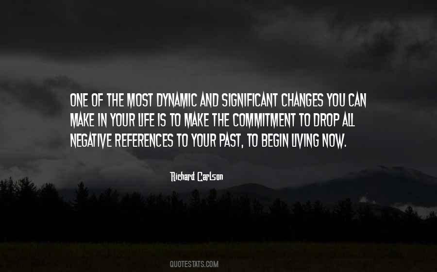 Your Life Is Now Quotes #569977
