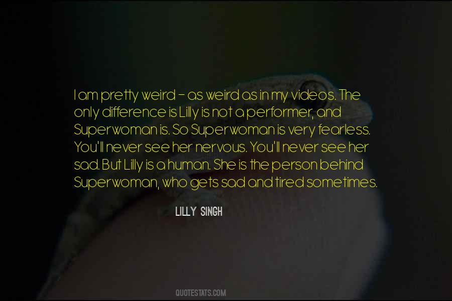 I Am Not Weird Quotes #672923