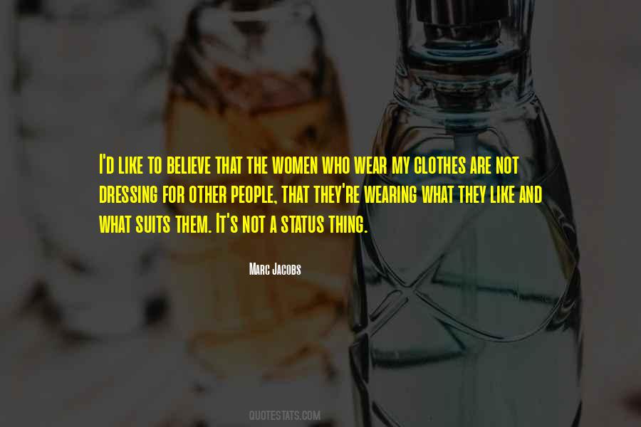 Quotes About Not Wearing Clothes #1079758