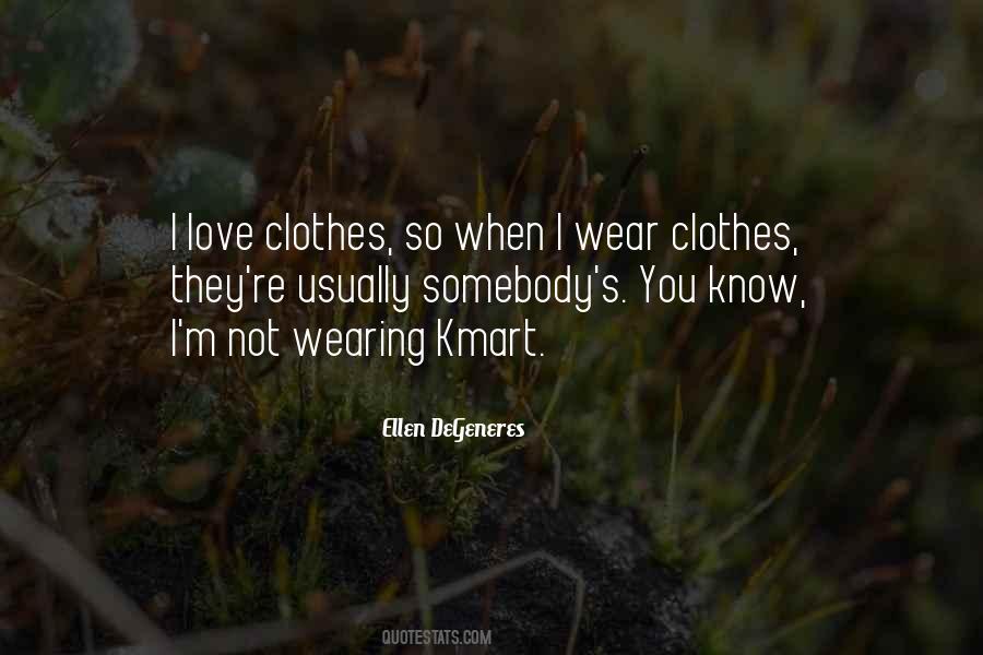 Quotes About Not Wearing Clothes #944723