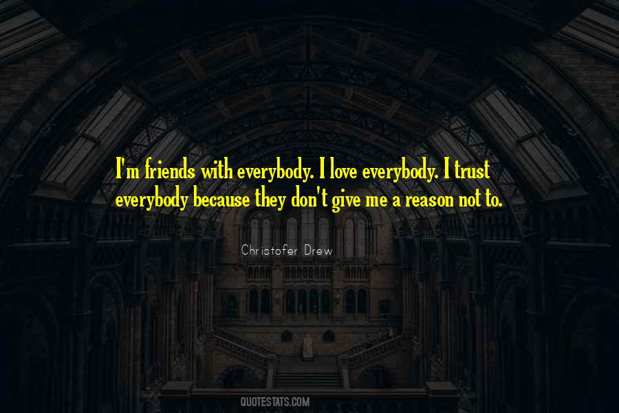 I Love Everybody Quotes #1414630