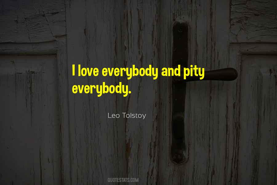 I Love Everybody Quotes #332394