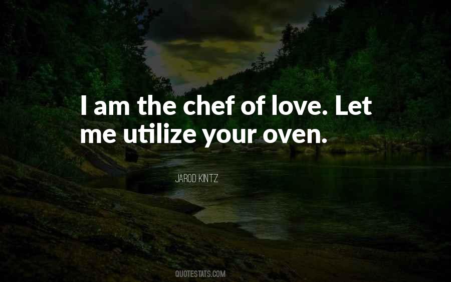 I Am The Love Quotes #382840