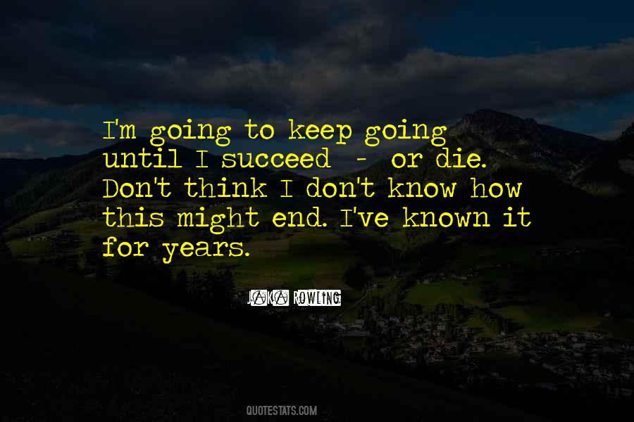 I Know I Will Succeed Quotes #1333620