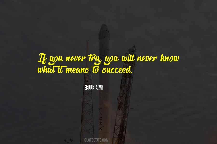 I Know I Will Succeed Quotes #1737450